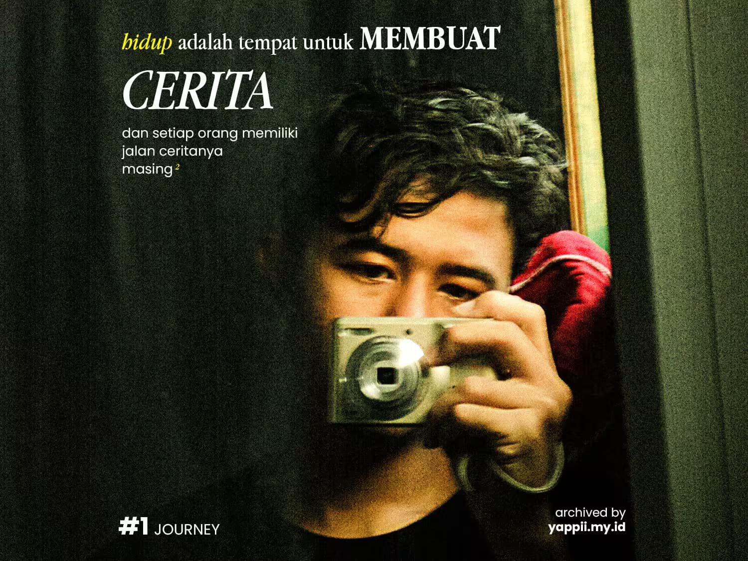 Hidup Adalah Tempat untuk Membuat Cerita